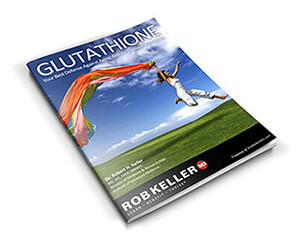 rob keller glutathione Free Healthy Aging Ebook | Free Glutathione Ebook